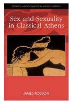 Sex and Sexuality in Classical Athens