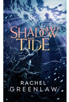 Shadow And Tide - Rachel Greenlaw