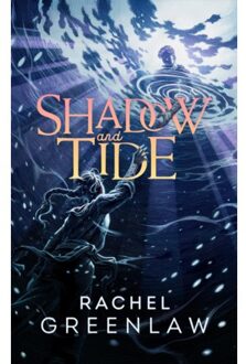 Shadow And Tide - Rachel Greenlaw