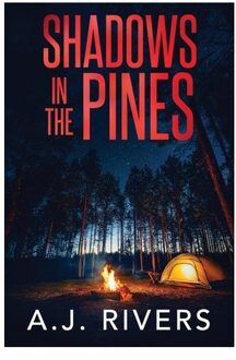 Shadows In The Pines - A Detective Riley Quinn Pine Brooke Mystery - A. J. Rivers