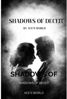 Shadows Of Deceit - Ace'S World