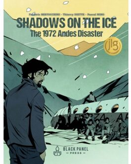Shadows On The Ice: The 1972 Andes Disaster - Frederic Bertocchini