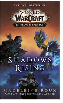 Shadows Rising - World Of Warcraft: Shadowlands - Madeleine Roux