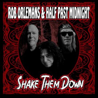 Shake Them Down - Rob Orlemans & Half Past Midnigh