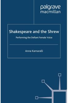 Shakespeare And The Shrew - Palgrave Shakespeare Studies - A. Kamaralli