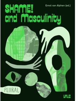 Shame! And Masculinity - Plural - Ernst van Alphen
