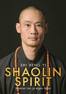 Shaolin Spirit -  Shi Heng Yi (ISBN: 9789043934916)