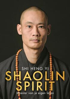 Shaolin Spirit -  Shi Heng Yi (ISBN: 9789043934923)