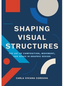 Shaping Visual Structures - Carla Viviana Cordova
