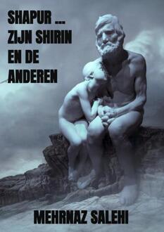 Shapur … zijn Shirin en de anderen