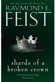 Shards of a Broken Crown (The Serpentwar Saga, Book 4)