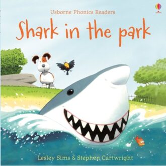 Shark In The Park - Phonics Readers - Lesley Sims