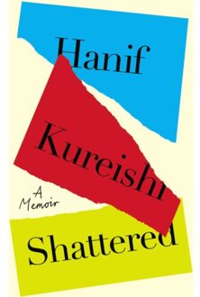 Shattered - Hanif Kureishi
