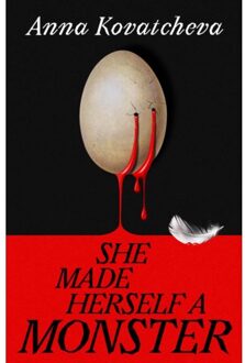 She Made Herself A Monster - Anna Kovatcheva