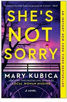 She's Not Sorry: A Psychological Thriller - Mary Kubica