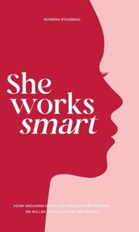 She Works Smart -  Rowena Rousseau (ISBN: 9789090405407)