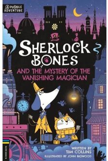 Sherlock Bones And The Mystery Of The Vanishing Magician - Adventures Of Sherlock Bones - Tim Collins
