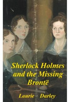 Sherlock Holmes And The Missing Bronte - Laurie Darley