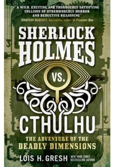 Sherlock Holmes vs. Cthulhu: The Adventure of the Deadly Dimensions