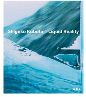 Shigeko Kubota: Liquid Reality - Gloria Sutton