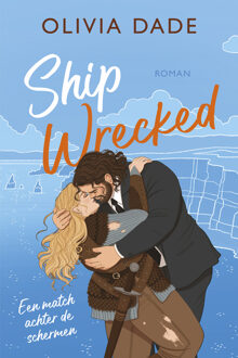Ship wrecked -  Olivia Dade (ISBN: 9789020549768)