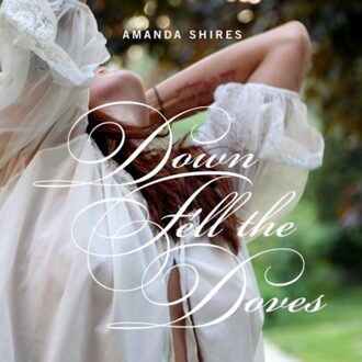 Shires Amanda - Down Fell The Doves (Usa)