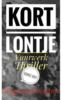 Short Fuse - Young Adult Trilogy - Huis In ‘t Veld