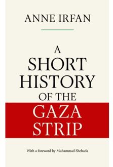 Short History Of The Gaza Strip - Anne Irfan