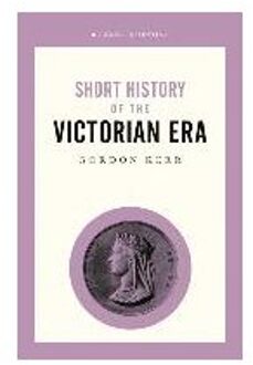 Short History Of The Victorian Era, A Pocket Essential