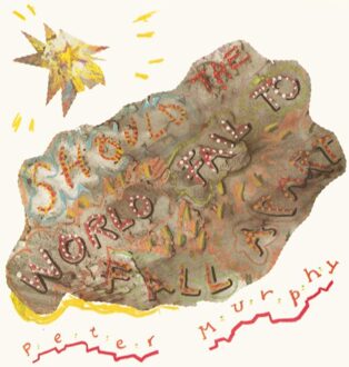 Should The World Fail To Fall Apart