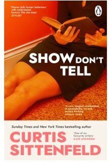 Show Don't Tell - Curtis Sittenfeld