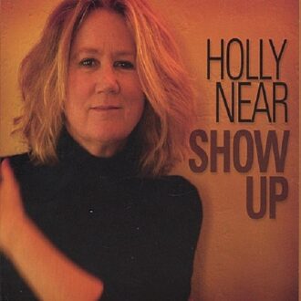 Show Up - Holly Near