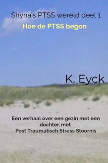Shyna's Ptss Wereld Deel 1 Hoe De Ptss Begon - K. Eyck