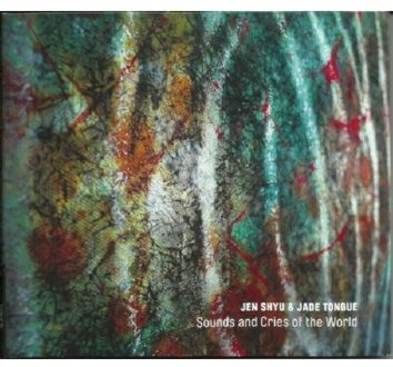 Shyu Jen - Cries And Sounds Of The World
