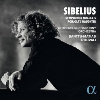 Sibelius: Symphonies Nos. 3 & 5 Pohjola's Daughter - Santtu Rouvali -matias