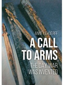 Sidestone Press A Call To Arms - Anne Lehoërff