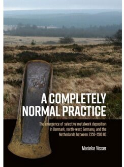 Sidestone Press A Completely Normal Practice - Marieke Visser