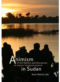 Sidestone Press Animism of the Nilotics and discourses of Islamic fundamentalism in Sudan - Boek K. Jok (908890054X)