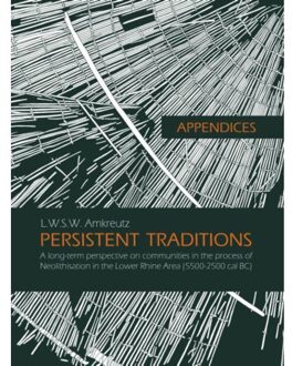 Sidestone Press Appendices: Persistent Traditions - Luc Amkreutz