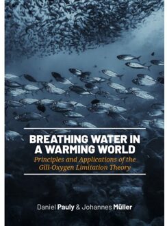 Sidestone Press Breathing Water In A Warming World - Daniel Pauly