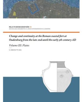 Sidestone Press Change And Continuity At The Roman Coastal Fort At Oudenburg From The Late 2nd Until The Early 5th