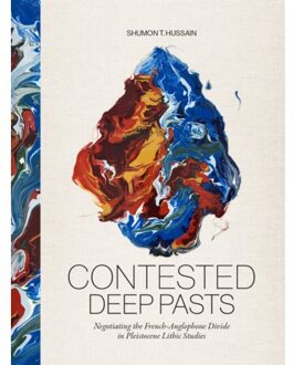 Sidestone Press Contested Deep Pasts - Shumon Hussain
