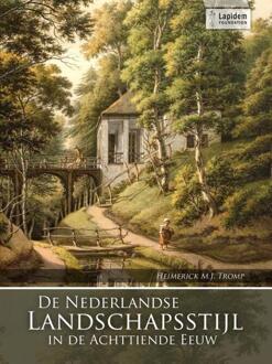 Sidestone Press De Nederlandse landschapsstijl in de achttiende eeuw - Boek H.M.J. Tromp (9088901007)