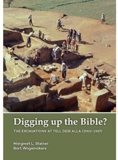 Sidestone Press Digging Up The Bible? - Margreet Steiner