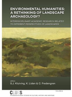 Sidestone Press Environmental Humanities: A Rethinking Of Landscape Archaeology? - Clues