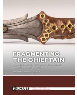 Sidestone Press Fragmenting the Chieftain - Boek Sasja van der Vaart-Verschoof (9088905126)