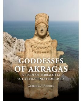Sidestone Press Goddesses Of Akragas - Gerrie van Rooijen