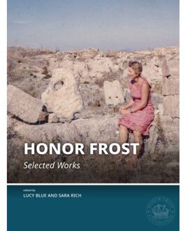 Sidestone Press Honor Frost - Honor Frost Foundation Research Publication