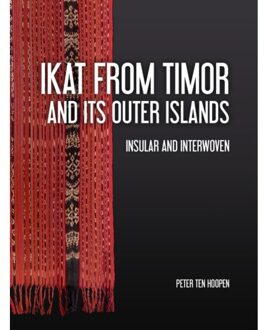 Sidestone Press Ikat From Timor And Its Outer Islands - Peter ten Hoopen