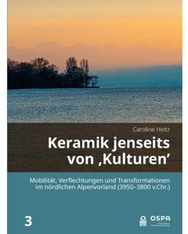 Sidestone Press Keramik Jenseits Von 'Kulturen' - Open Series In Prehistoric Archaeology - Caroline Heitz
